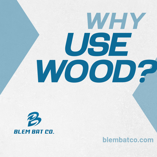 Why use a wood bat?